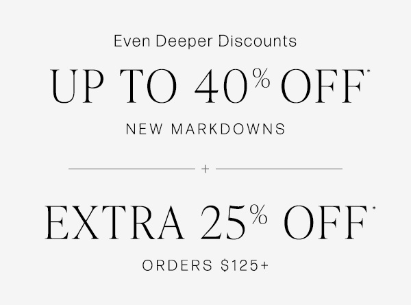 up to 40% off sale styles for women and men plus extra 25% off orders $125+