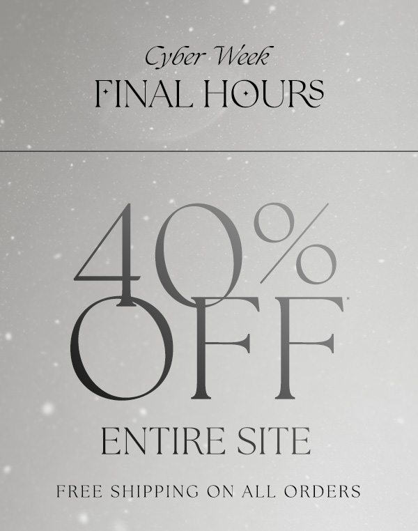 final hours 40% off entire site plus free shipping on all orders