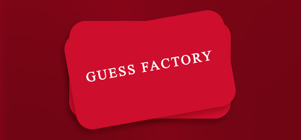 get the perfect gift every time with a GUESS Factory gift card