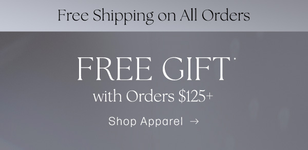 free gift with orders $125 or more featuring apparel