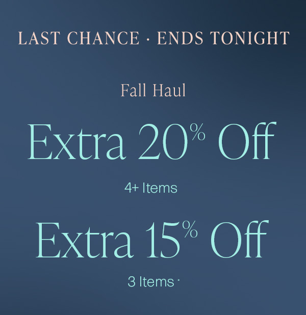 final day extra 20% off 4 or more items or extra 15% off 3 items for women and men