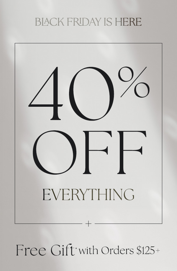 40% off everything plus free 7-piece travel set with orders of $125 or more