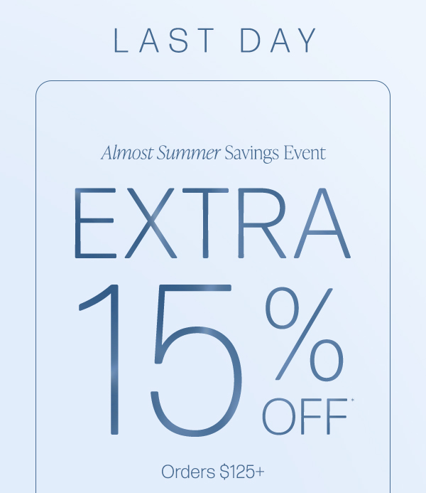 almost summer savings event extra 15% off orders $125+