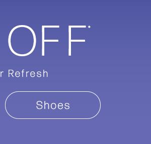 and 25% off shoes>