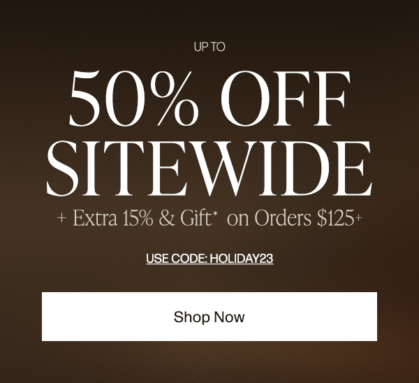 up to 50% off sitewide plus extra 15% off orders $125+ for women and men