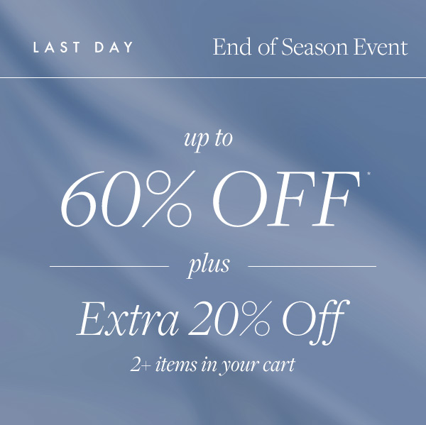 Get up to 60% off all your favorites plus, extra 20% off 2+ items in your cart. 