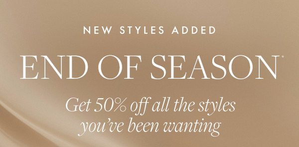 Shop now during the End of Season sale for up to 50% off.  