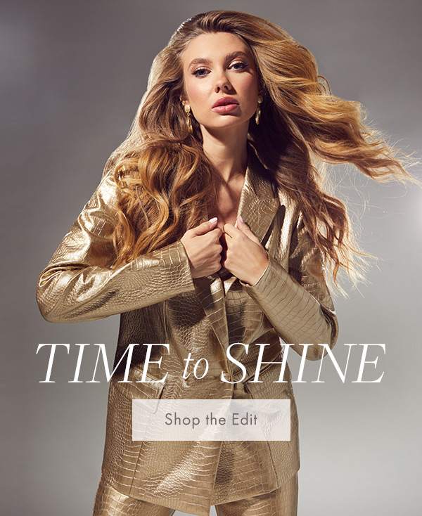  It’s your time to shine. Shop our sparkling new edit. 