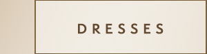 Dresses>
