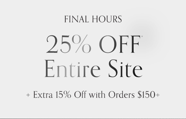 Shop 25-50% Off the entire site + get an extra 15% off orders $150 or more. 