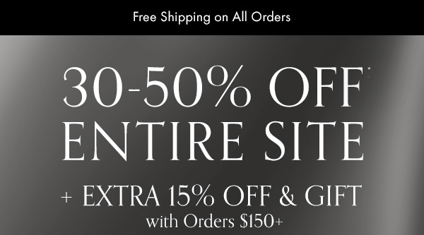 Black Friday: 30-50% off entire site + get an extra 15% off & gift with orders $150 or more.  